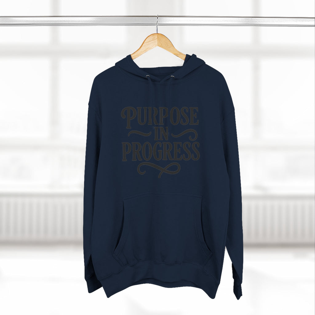 Purpose In Progress Hoodie — Inspirational Motivational Pullover