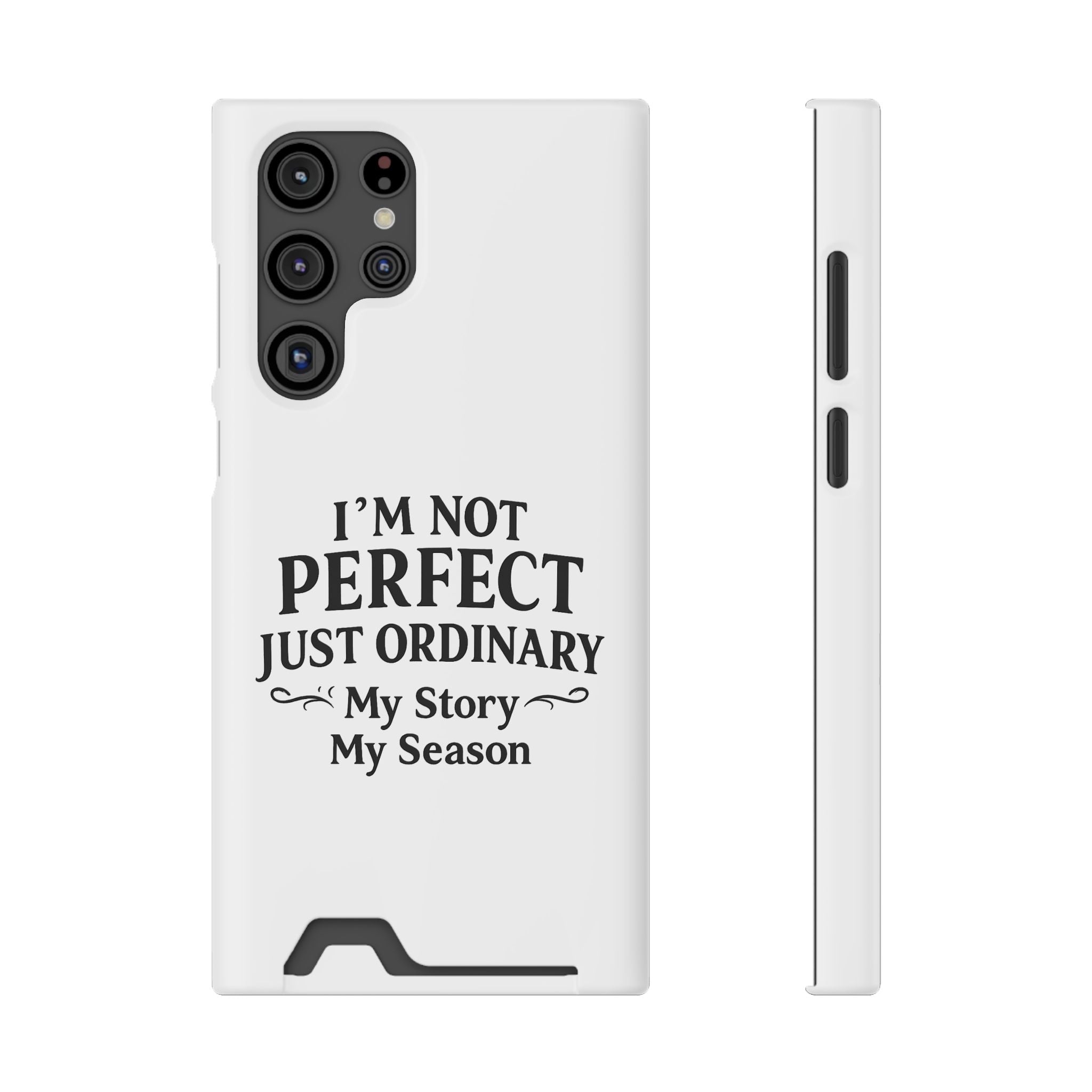 Phone Case with Card Holder — "I'm Not Perfect Just Ordinary" Motivational Wallet Case