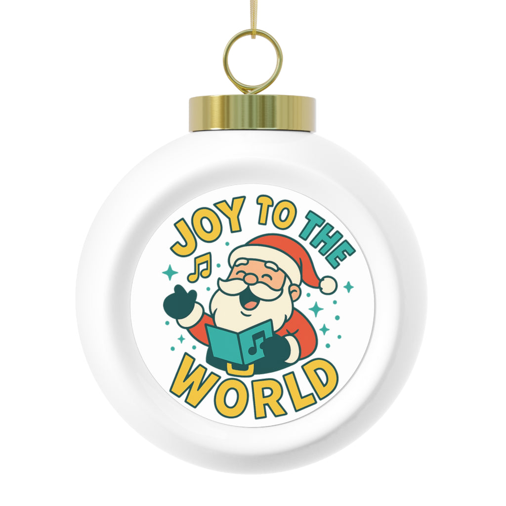 Joy to the World Christmas Ball Ornament — Santa Caroling Decorative Holiday Bauble