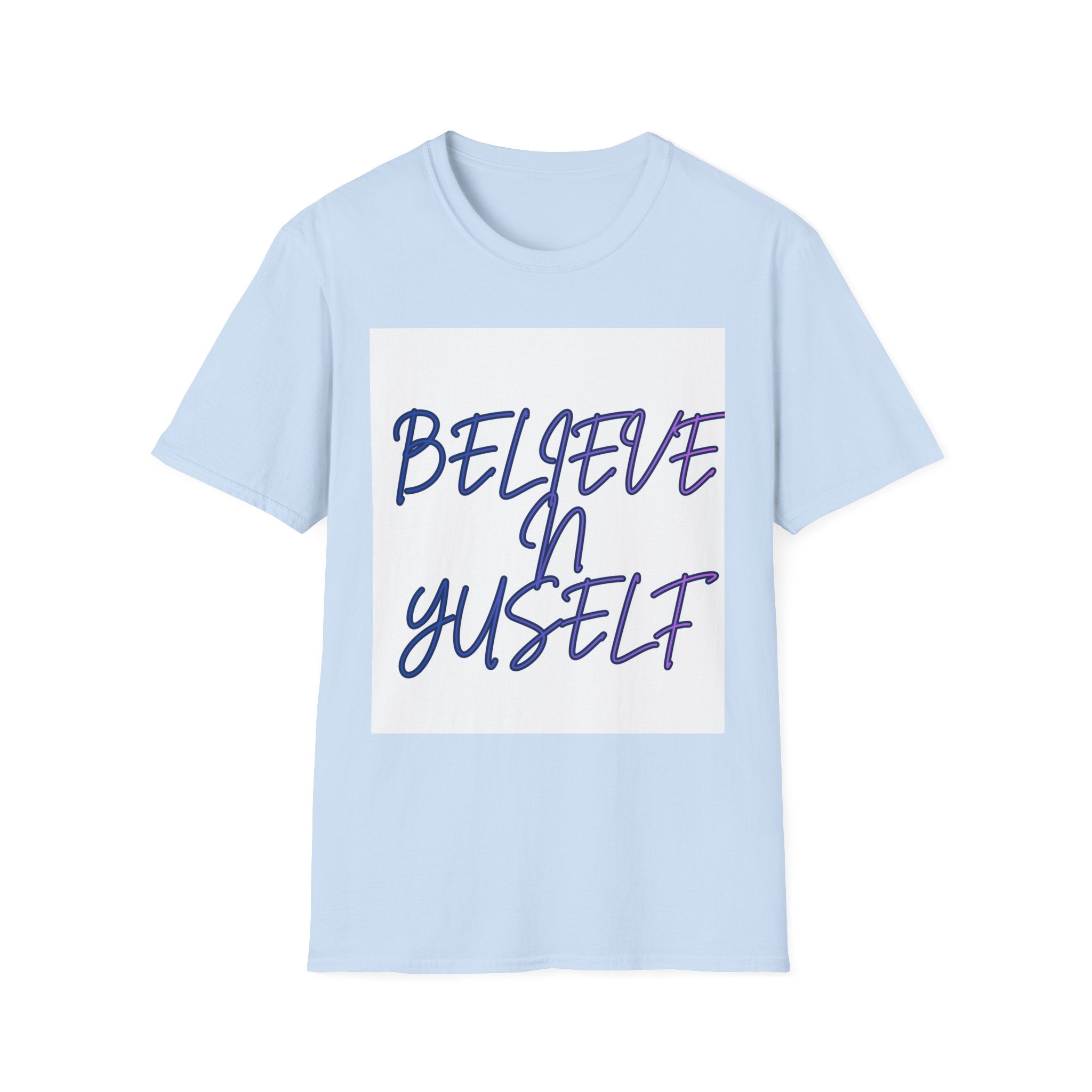 Unisex Softstyle T-Shirt- Believe N Yuself