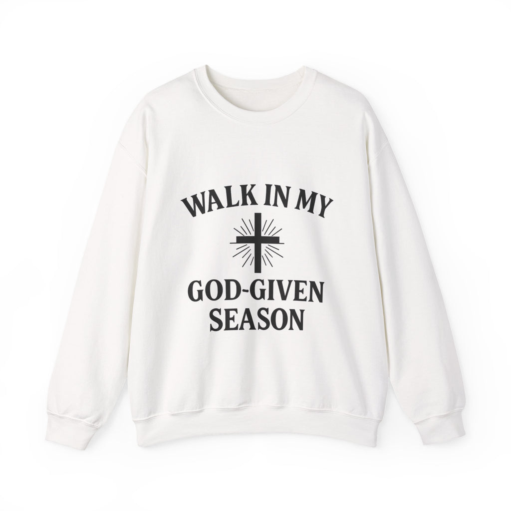 Christian Crewneck Sweatshirt — "Walk In My God-Given Season" Inspirational Pullover