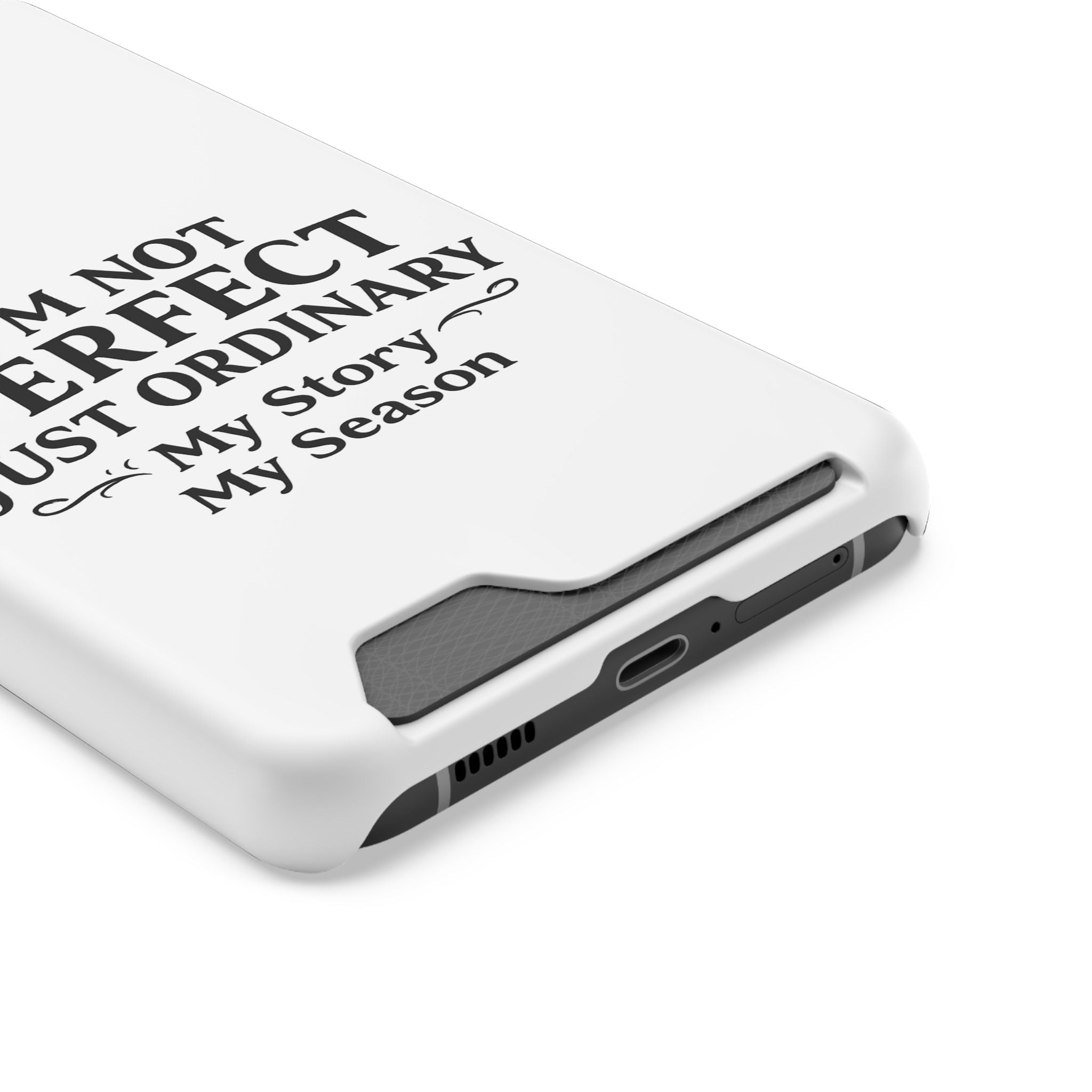 Phone Case with Card Holder — "I'm Not Perfect Just Ordinary" Motivational Wallet Case