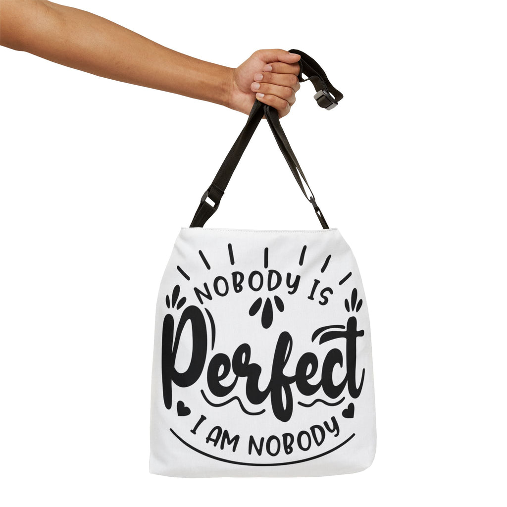 Adjustable Tote Bag — "Nobody Is Perfect, I Am Nobody" Quote Shoulder Tote