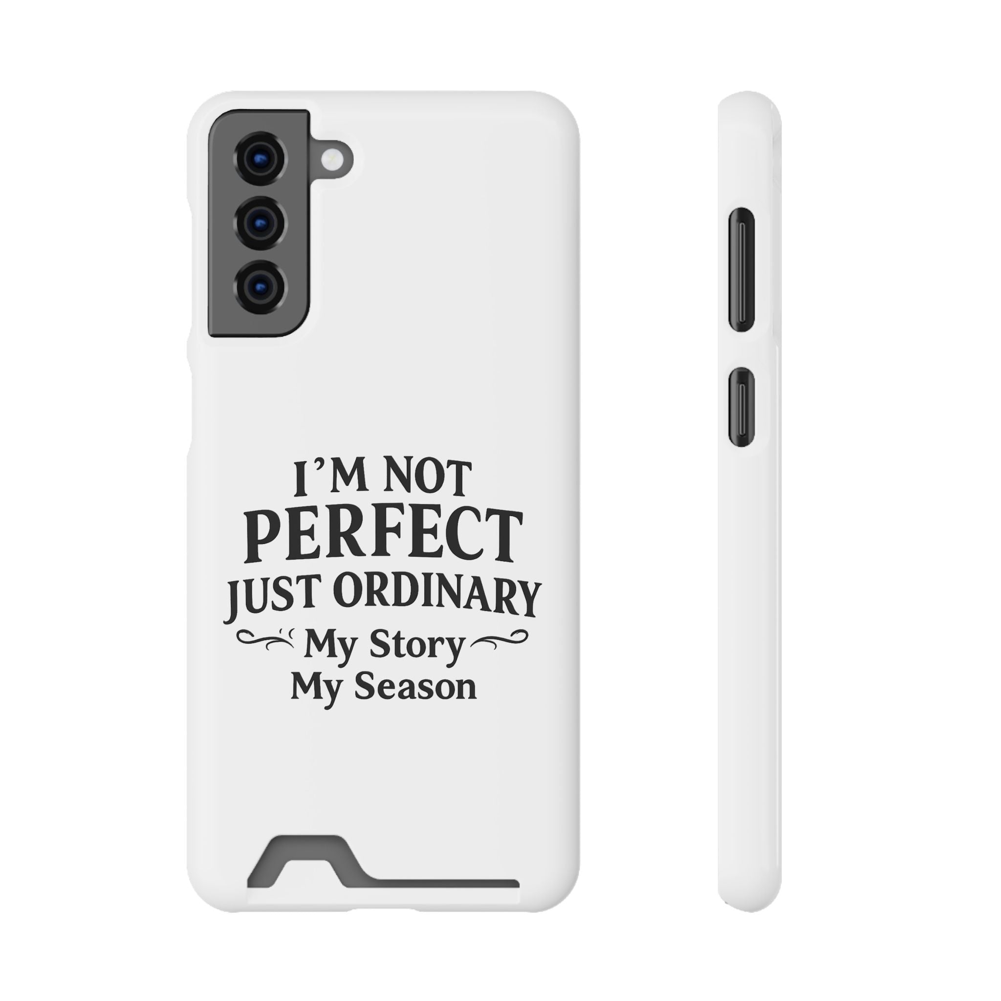 Phone Case with Card Holder — "I'm Not Perfect Just Ordinary" Motivational Wallet Case