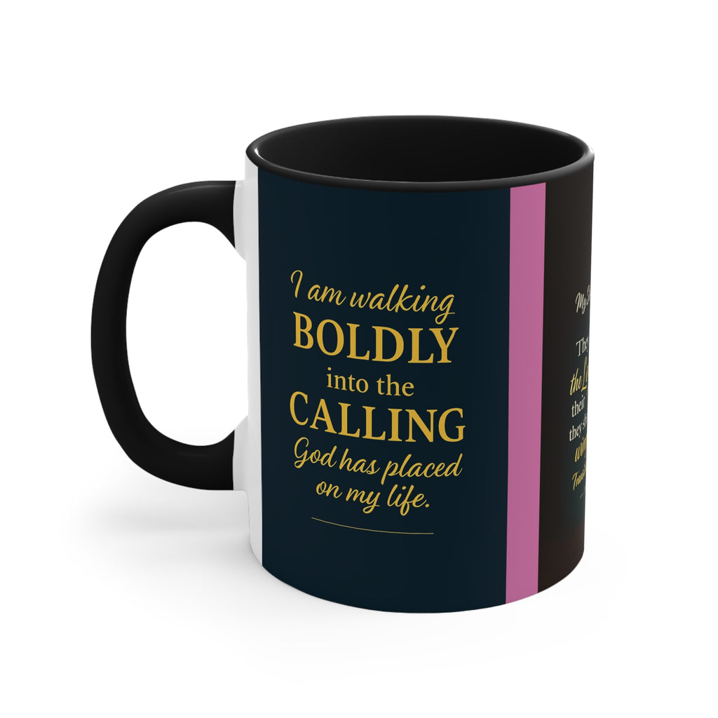 Inspirational Faith Accent Mug — “I Am Walking Boldly into the Calling”