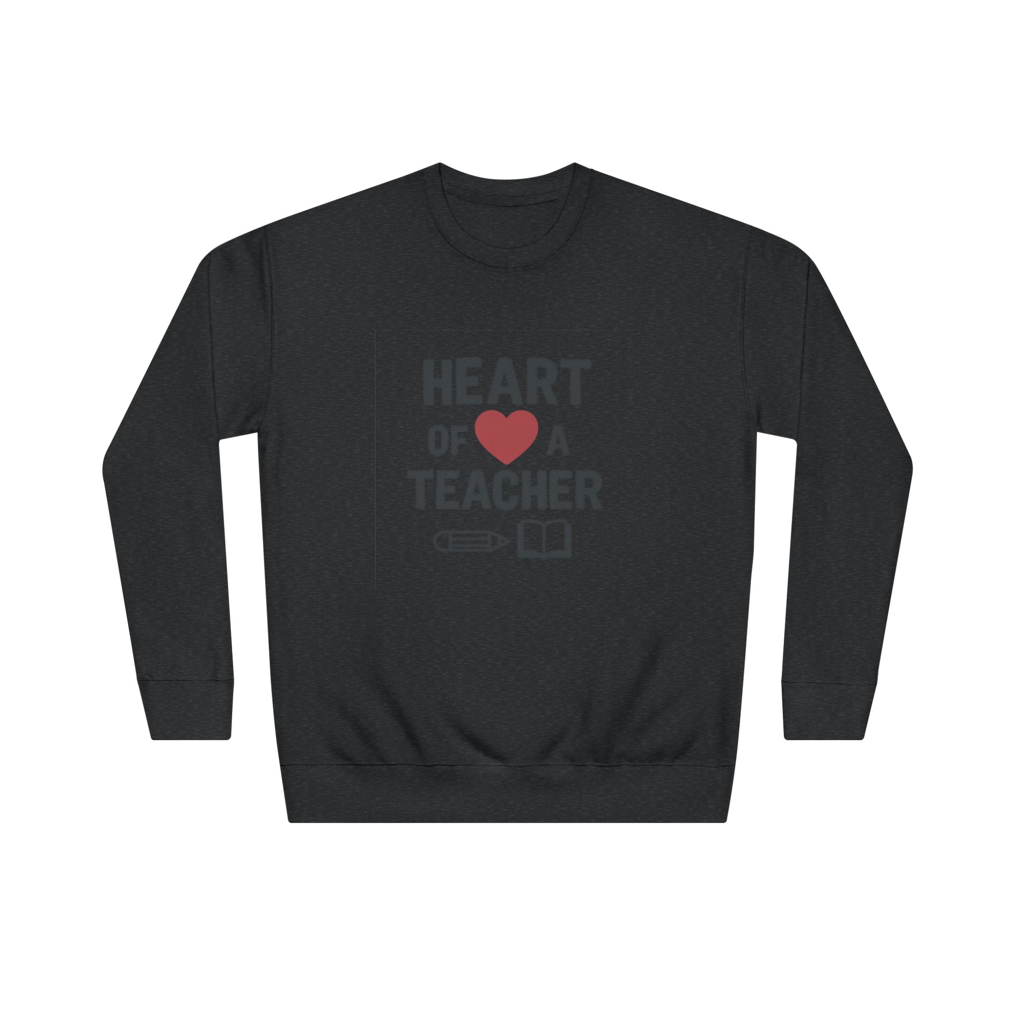 Heart of a Teacher – Inspirational Teacher Sweatshirt