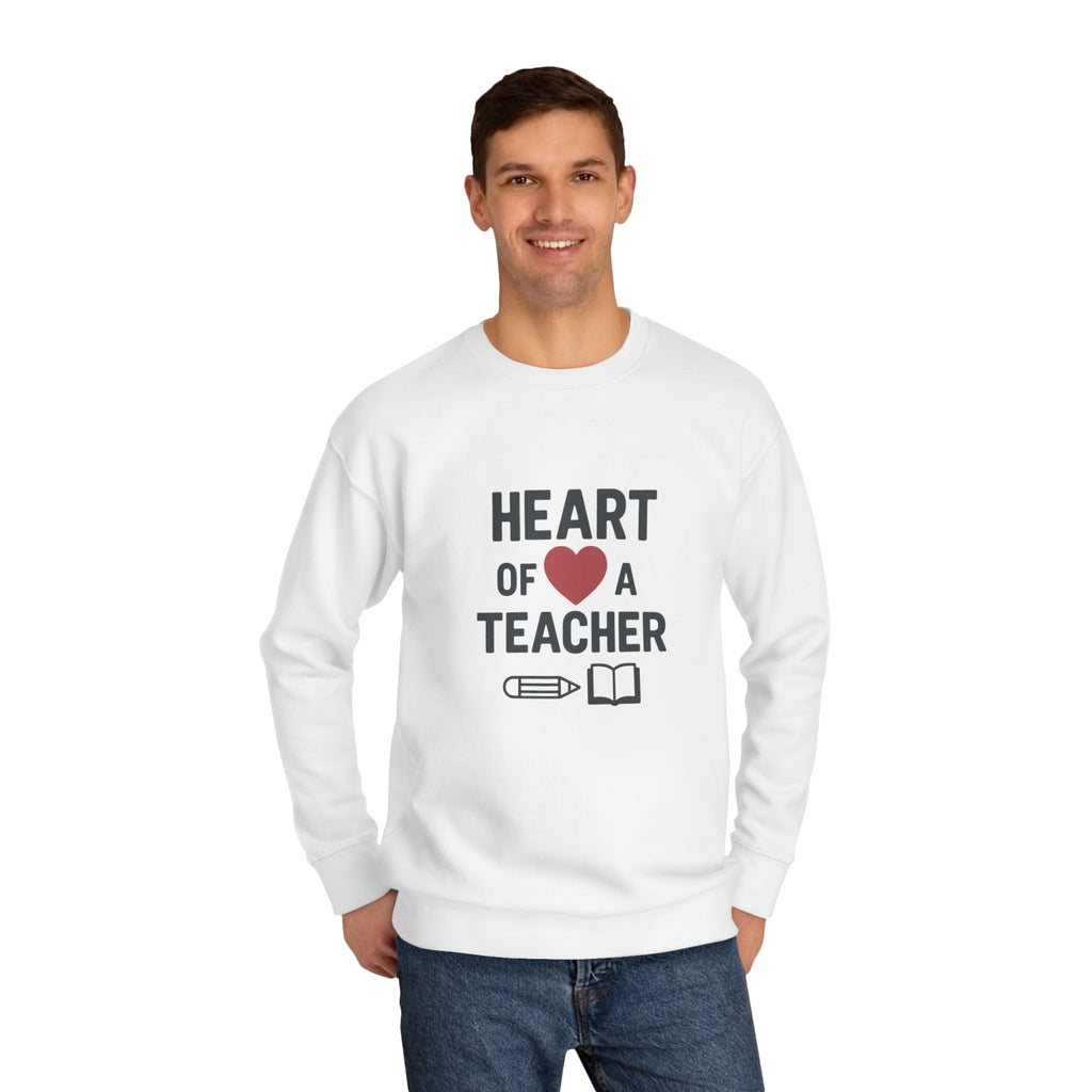 Heart of a Teacher – Inspirational Teacher Sweatshirt