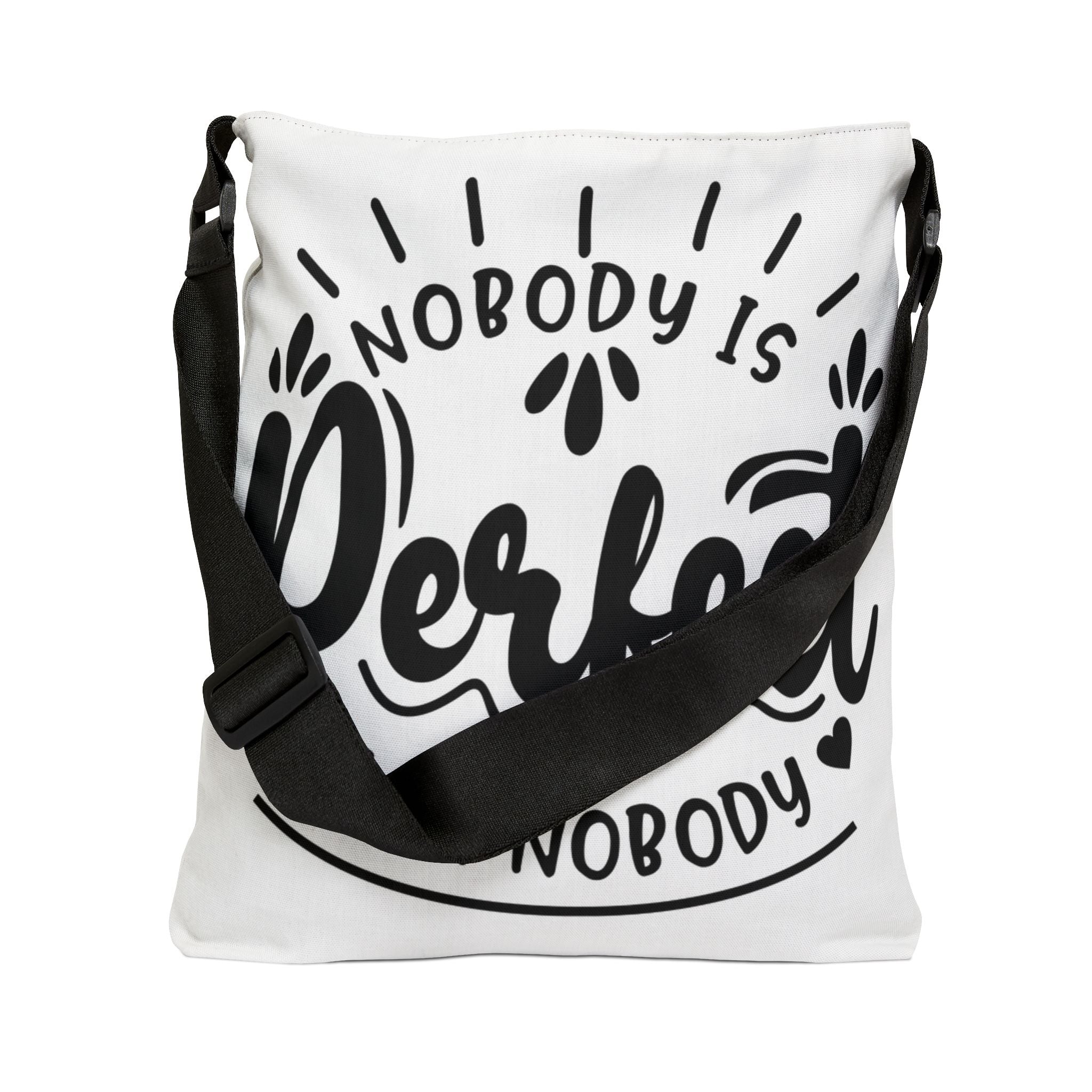 Adjustable Tote Bag — "Nobody Is Perfect, I Am Nobody" Quote Shoulder Tote