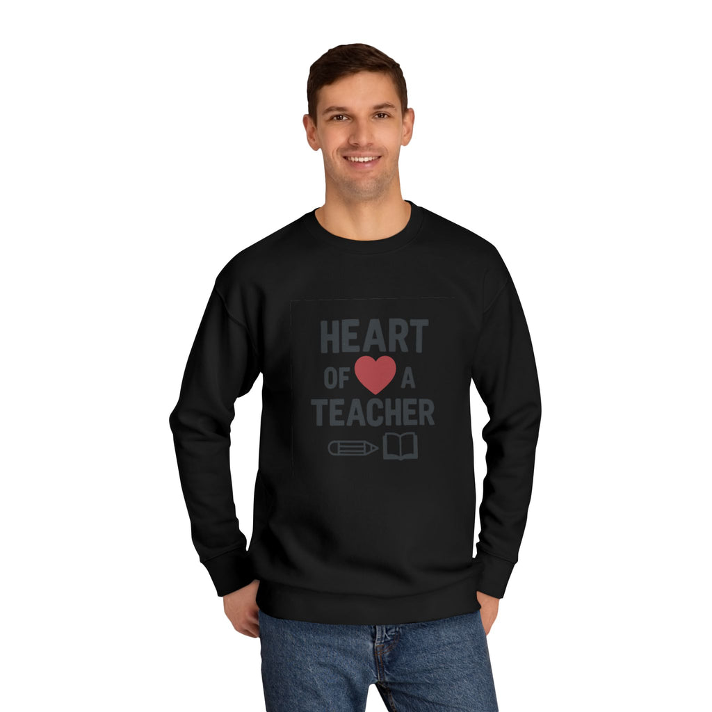 Heart of a Teacher – Inspirational Teacher Sweatshirt