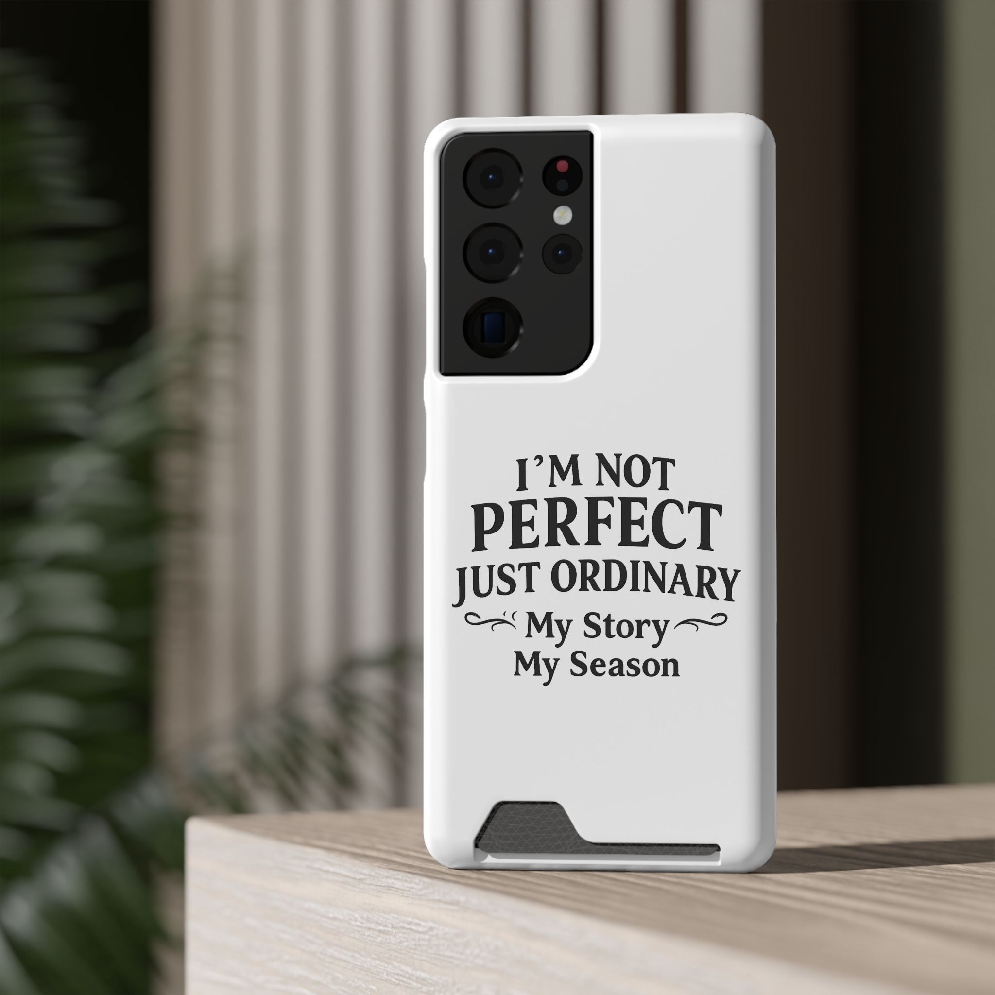 Phone Case with Card Holder — "I'm Not Perfect Just Ordinary" Motivational Wallet Case