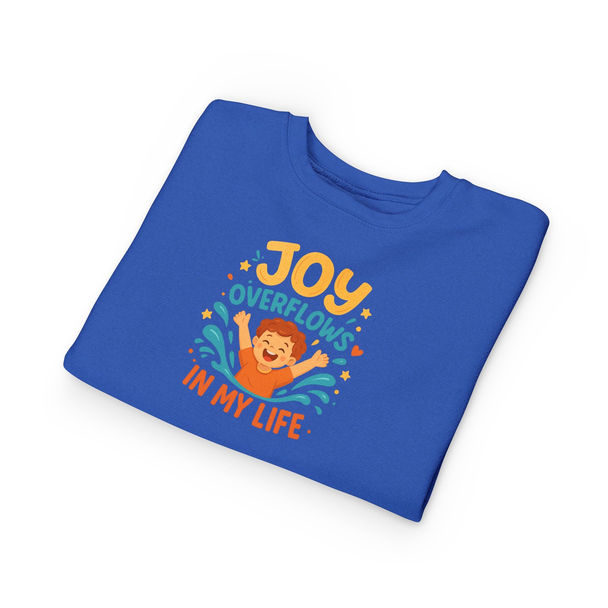 Toddler Sweatshirt — "Joy Overflows in My Life" Cute Playful Kids Pullover