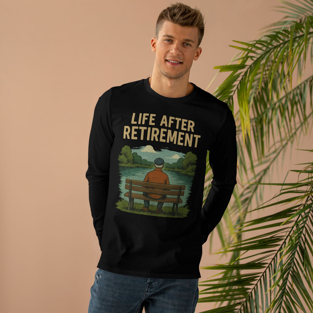 Life After Retirement Longsleeve Tee — Relaxed Retirement Graphic Shirt